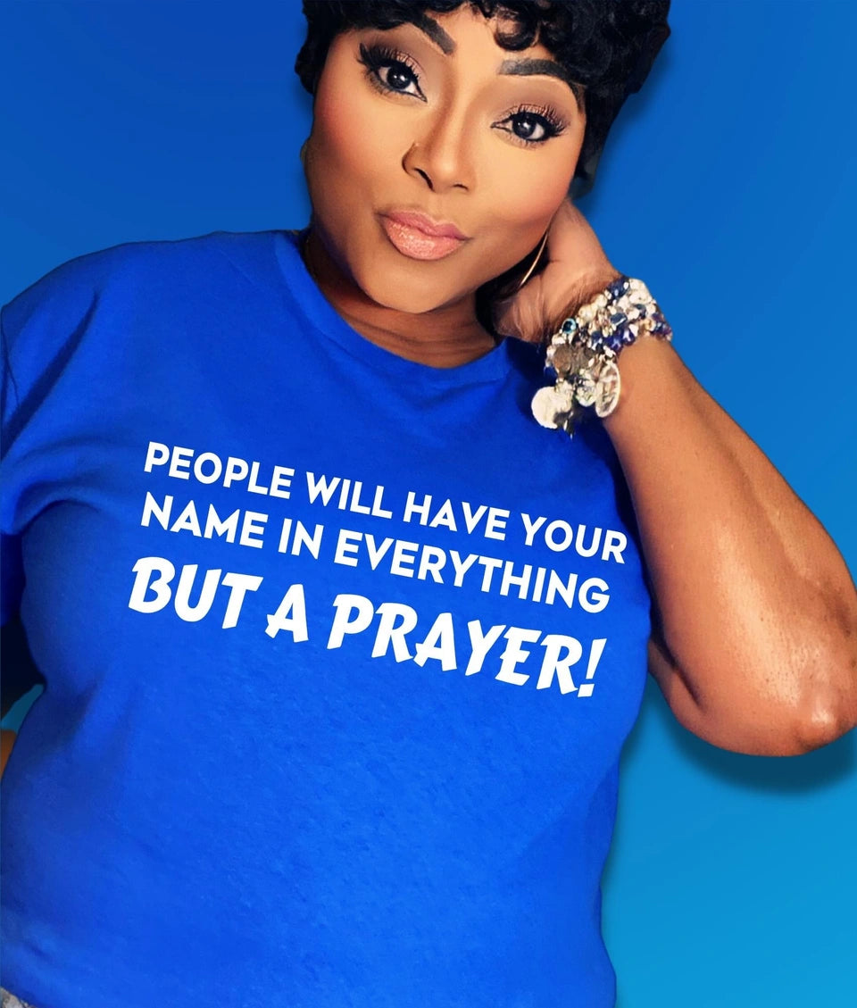 People Will Have Your Name In Everything