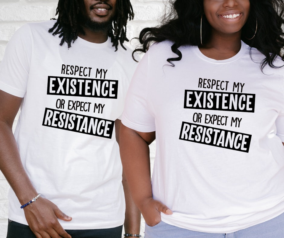 Respect My Existence