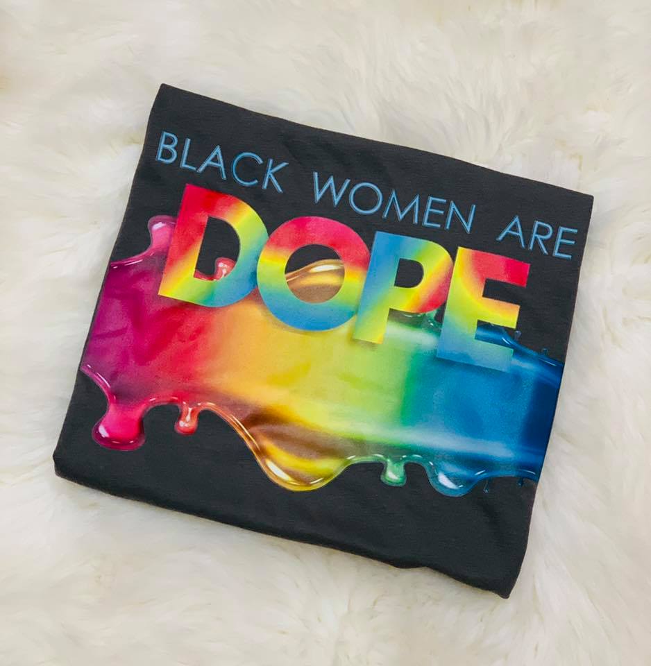 Black Women are Dope
