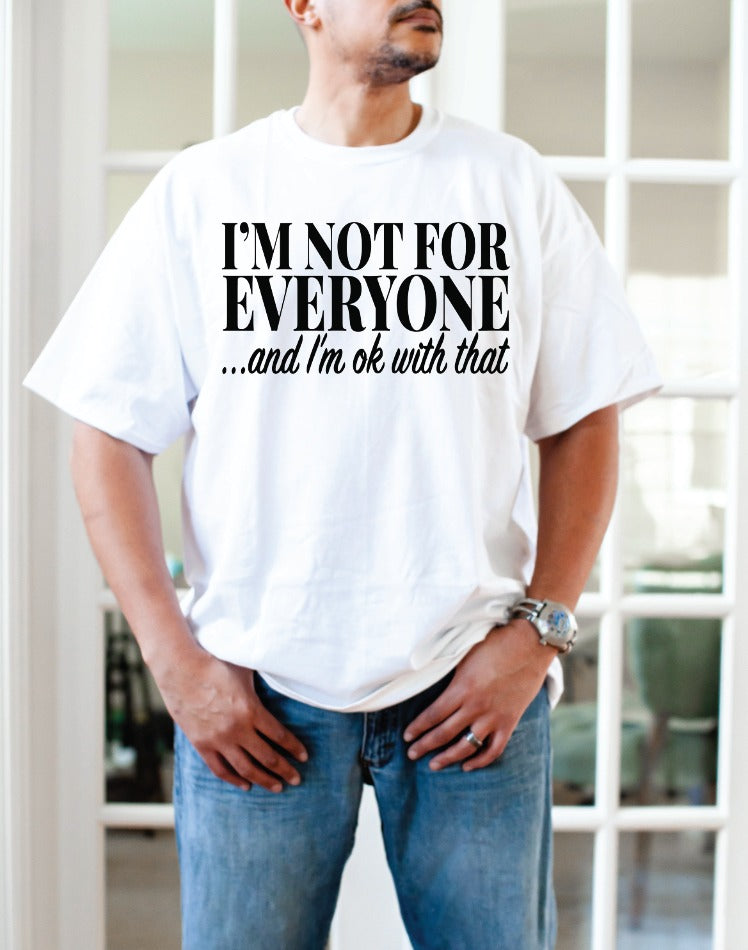 I'm Not For Everyone