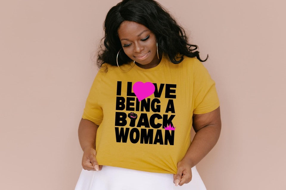 I Love Being a Black Woman