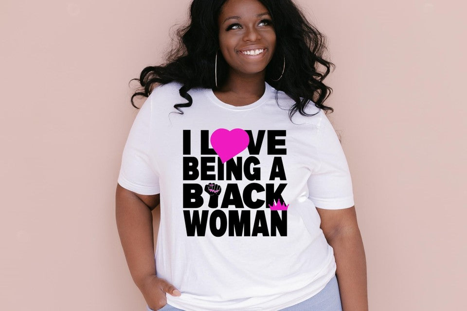 I Love Being a Black Woman