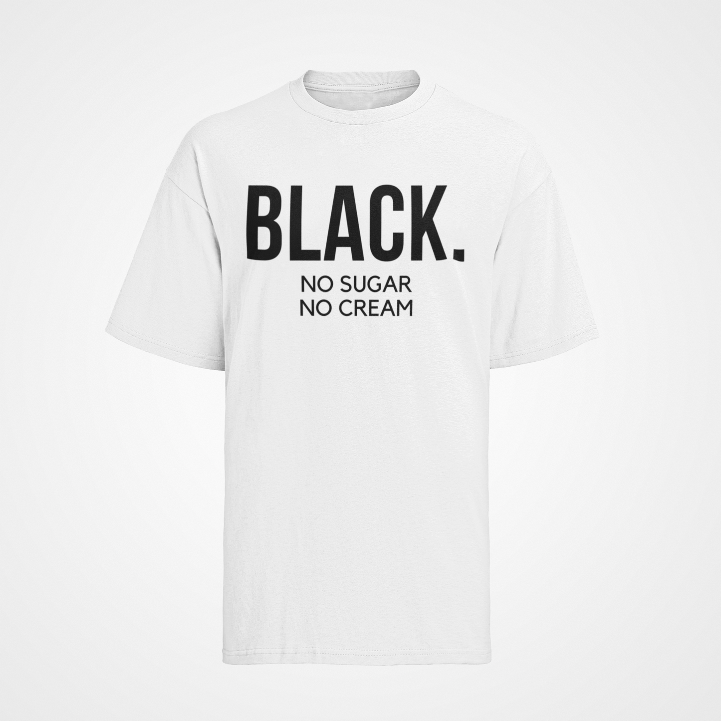 Black. No Sugar No Cream
