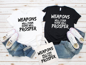Weapons Will Form...None Will Propser