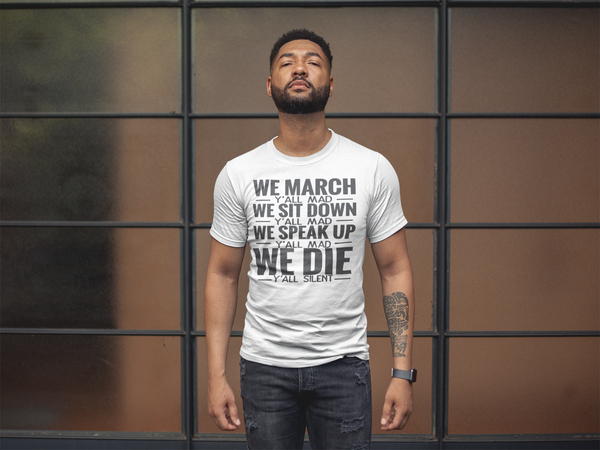 We March...Y'all Mad
