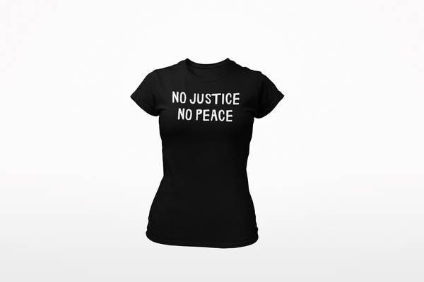 No Justice...No Peace